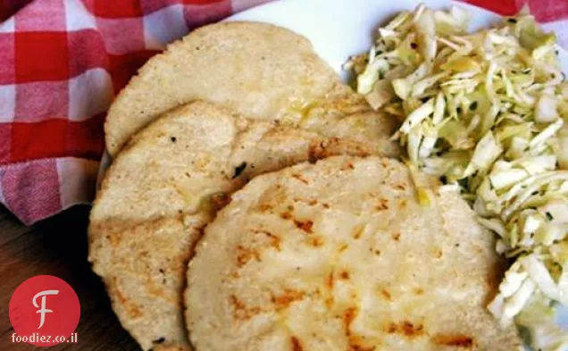 לאכול תמורת שמונה דולרים: Pupusas con Curtido